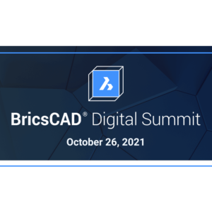 Read more about the article BricsCAD Digital Summit 2021