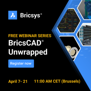 Read more about the article BricsCAD Unwrapped Webinar Series